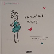 Pamiętnik ciąży. Zapiski spod serca