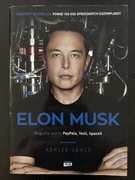 Elon Musk Biografia twórcy PayPala, Tesli, SpaceX Ashlee Vance 2016