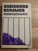 Kazimierz Kummer - Namiętności