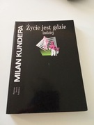 "Życie jest gdzie indziej" Milan Kundera