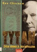 TYTAN ŻYCIE JOHNA ROCKEFELLERA Ron Chernow-JAK NOWA IDEAL WYSYLKA  FREE