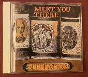 Beefeaters Meet You There CD