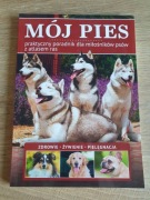 Mój pies - praktyczny poradnik