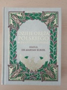 Dzieje oręża polskiego w epoce napoleońskiej  Maryan Kukiel 
