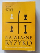 Nassim N. Taleb, Na własne ryzyko. Ukryte asymetrie w codziennym życiu