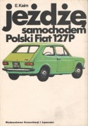 Jeżdżę samochodem Polski Fiat 127p