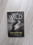 Pod kontrolą - Meredith Wild - Gorący romans, bestseller