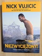 NICK VUJICIC NIEZWYCIĘŻONY MOTYWACJA ROZWÓJ OSOBISTY NOWA!