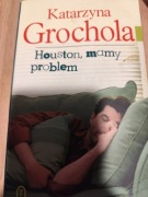 Houston, mamy problem Katarzyna Grochola