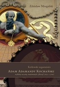 Królewski zegarmistrz Adam Adamandy Kochański 1631-1700 Zdzisław Mrugalski