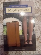 AGNIESZKA GAŁUSZKA - MIĘDZYMIASTO