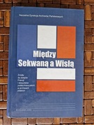 Między Sekwaną a Wisłą Anna Laszuk