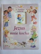 Ze skarbnicy malucha Jezus mnie kocha 