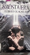 Szósta era  Robert Cichowlas