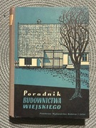 Poradnik budownictwa wiejskiego. Praca zbiorowa 1957 r.