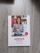 Superfood po polsku - Dorota Kamińska, zdrowe przepisy kuchni polskiej