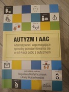 Autyzm i AAC Aneta Wojciechowska, Bogusława Beata Kaczmarek