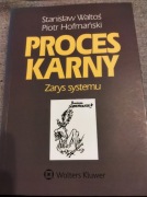 Proces karny, zarys systemu, Waltoś, Hofmański, Wolters Kluwer 