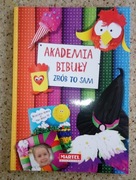 Akademia bibuły. Zrób to sam. J. Kusz, W. Śnietka
