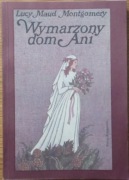 Wymarzony dom Ani - Lucy Maud Montgomery