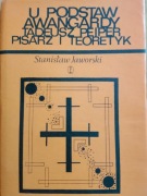 Stanisław Jaworski U podstaw awangardy. Tadeusz Peiper, pisarz i teoretyk
