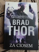 ZA CIOSEM. BRAD THOR
