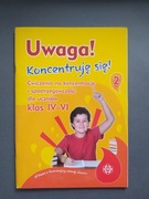Uwaga! Koncentruję się! Ćwiczenia dla klas IV-VI. Harmonia