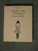 Charlotte Cho - Sekrety urody Koreanek. Elementarz pielęgnacji