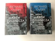 Richard Overy - Krew i zgliszcza - Wielka wojna imperiów 1931-1945