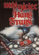 MÓJ OJCIEC HANS FRANK NIKLAS FRANK