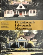 Przewodnik PO PAŁACACH I DWORACH MAZOWSZA Jaroszewski Baraniewski
