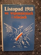Listopad 1918 we wspomnieniach i relacjach