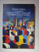 Polonia i Polacy za granicą wobec przemian etnicznych w świecie - 2024 r.