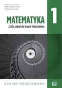 M. Kurczab, E. Kurczab, E. Świda, Matematyka 1, zbiór zadań podstawowy