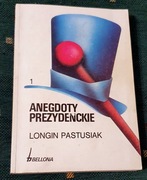 Longin Pastusiak Anegdoty prezydenckie tom 1, 2