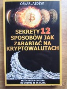 Sekrety 12 sposobów jak zarabiać na kryptowalutach _ Oskar Jażdżyk