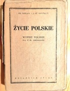 Życie polskie. Wypisy polskie dla IV klasy gimnazjalnej