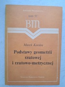 Podstawy geometrii rzutowej i rzutowo-metrycznej