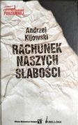 NOWA Rachunek naszych słabości - Andrzej Kijowski  PROMOCJA ZAPRASZAM 