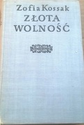 Zofia Kossak Złota wolność