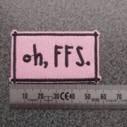 Morale Patch/Naszywka  oh FFS - skrót  dla tych co wiedzą (rewers z klejem)