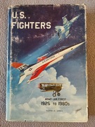U.S. Fighters. Army and Air Force 1925-1980s. Lloyd S. Jones