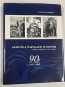 "Akademia Marynarki Wojennej. Zarys dziejów 1922-2012" Dariusz Nawrot - 