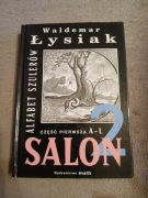 Salon 2 Alfabet szulerów część pierwsza A-L Waldemar Łysiak