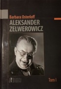 Aleksander Zelwerowicz Barbara Osterloff Tom 1 i 2 