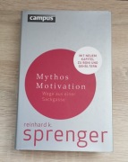 Mythos Motivation Wege aus einer Sackgasse 