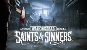 The Walking Dead: Saints & Sinners - klucz Steam