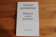 Tadeusz Kotarbiński - Medytacje o życiu godziwym (1986)