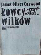 Łowcy wilków James Oliver Curwood