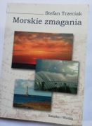 Morskie zmagania kapitan Stefan Trzeciak